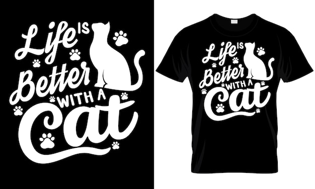 La vida es mejor con un diseño de camiseta vectorial de gato