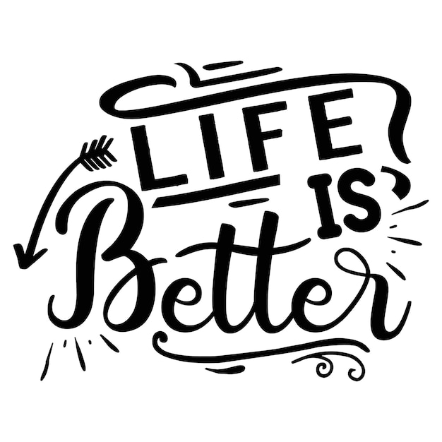 La vida es mejor Ilustración de cotizaciones Diseño vectorial premium
