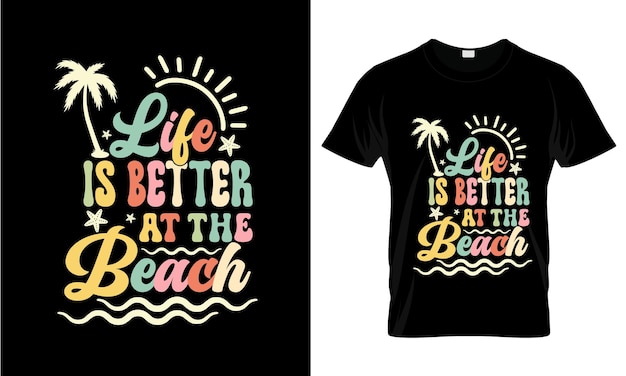 La vida es mejor en la playa colorido diseño gráfico de camiseta de verano