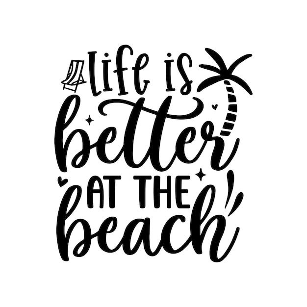 La vida es mejor en la playa