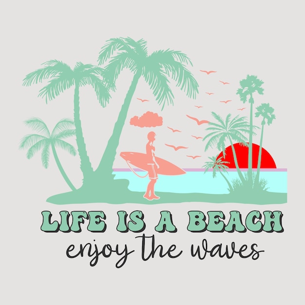 Vector la vida es una playa disfruta de las olas retro groovy summer svg sublimation tshirt graphic