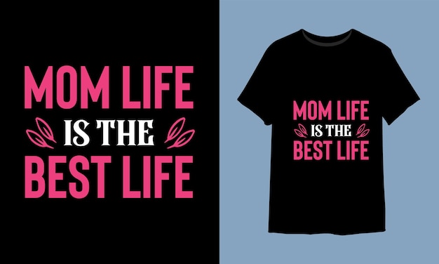 La vida de mamá es el mejor diseño de camiseta de vida.