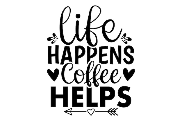 La vida sucede El café ayuda