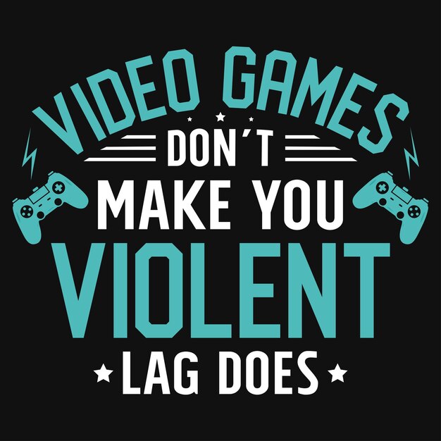 Los videojuegos no te vuelven violento, ¿diseño de camisetas?