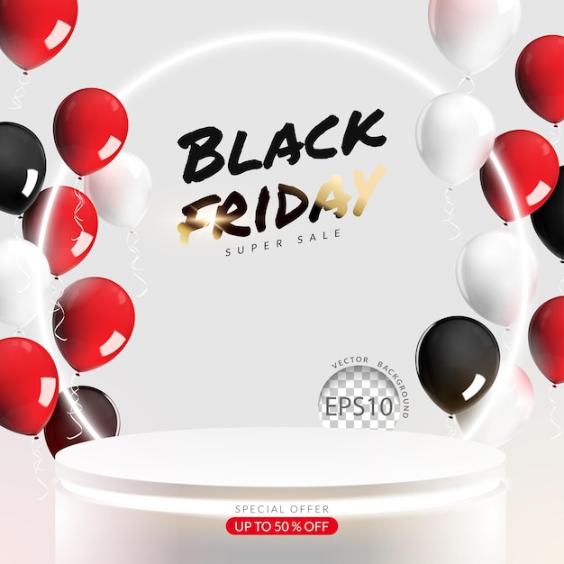 Viernes negro super venta concepto podio blanco con globo flotando sobre fondo blanco diseño cuadrado 3d ilustración vectorial realista