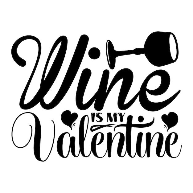 El vino es mi San Valentín SVG