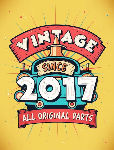 Vector vintage desde 2017 nacido en 2017 celebración de cumpleaños vintage