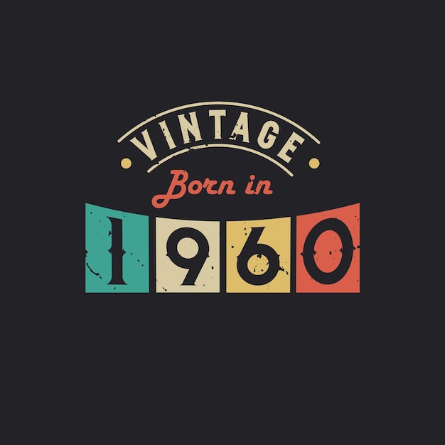 Vector vintage nacido en 1960 1960 vintage retro cumpleaños