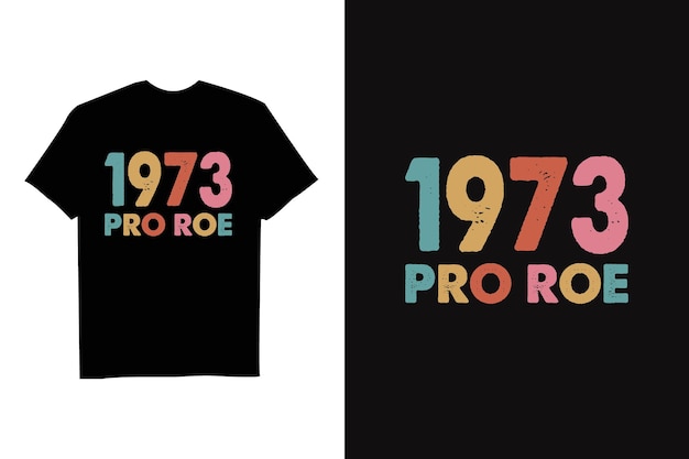 Vintage Pro Roe 1973 - Camiseta feminista de los derechos de las mujeres del feminismo