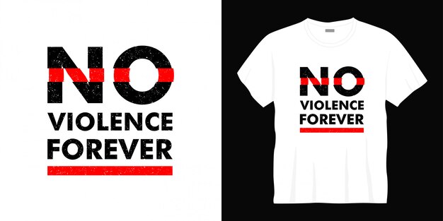 sin violencia para siempre diseño de camiseta de tipografía