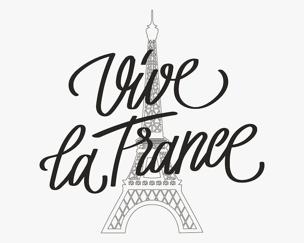 Vive la france letras caligráficas en frase francesa sobre el fondo de la torre eiffel