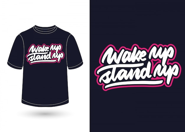 Wake up stand up hand rotulación diseño para camiseta