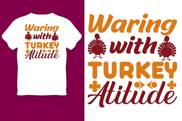 Waring Turkey with Attitude Gracias dando diseño de camiseta