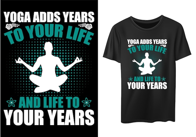 El yoga suma años a tu vida y vida a tus años. Diseño de camiseta de yoga de tipografía divertida
