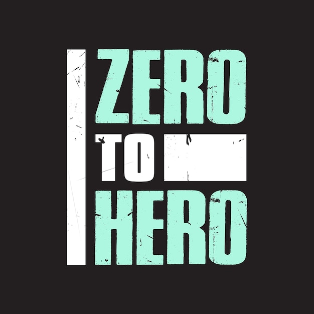 Zero to hero mejor tipografía de textura grunge de angustia para el diseño de camisetas impresas