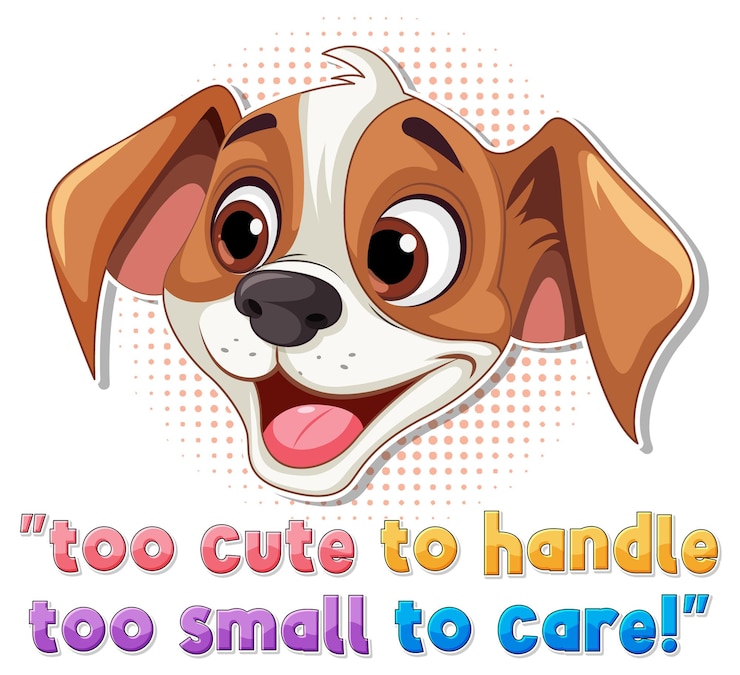 Vector Gratis anak anjing lucu dengan teks 'terlalu lucu untuk ditangani, terlalu kecil untuk dipedulikan'
