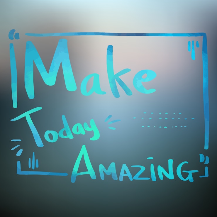 Vector Gratis make today amazing quote
