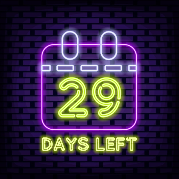 29 Days Left Neon sign Neon script Announcement neon signboard