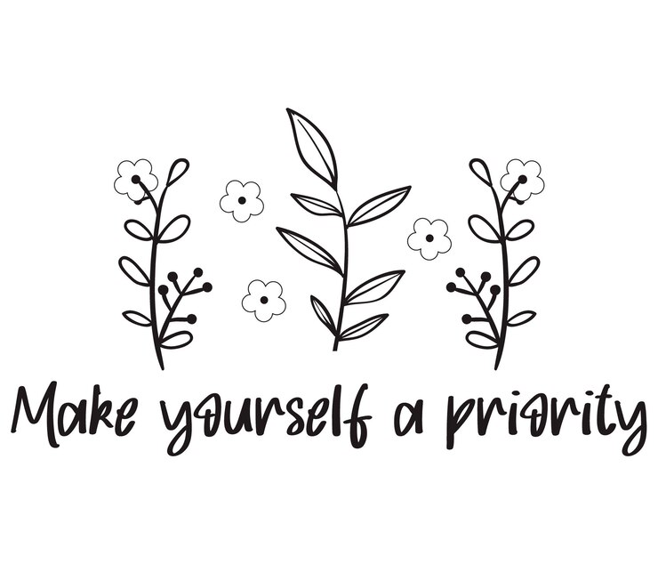 Vector a black and white quote that says make yourself a priority.