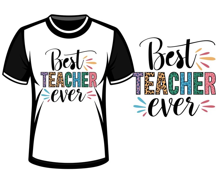 Vector a shirt that says best teacher every once