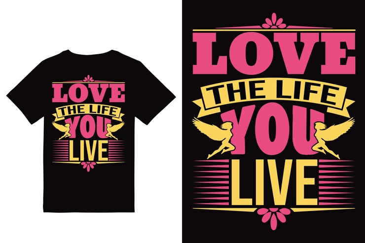A t - shirt that says love the life you live.