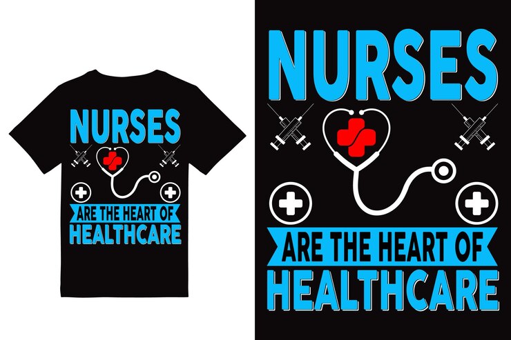 A t - shirt that says nurses are the heart of healthcare.