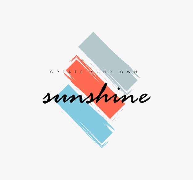 a tshirt design with the word create your own sunshine