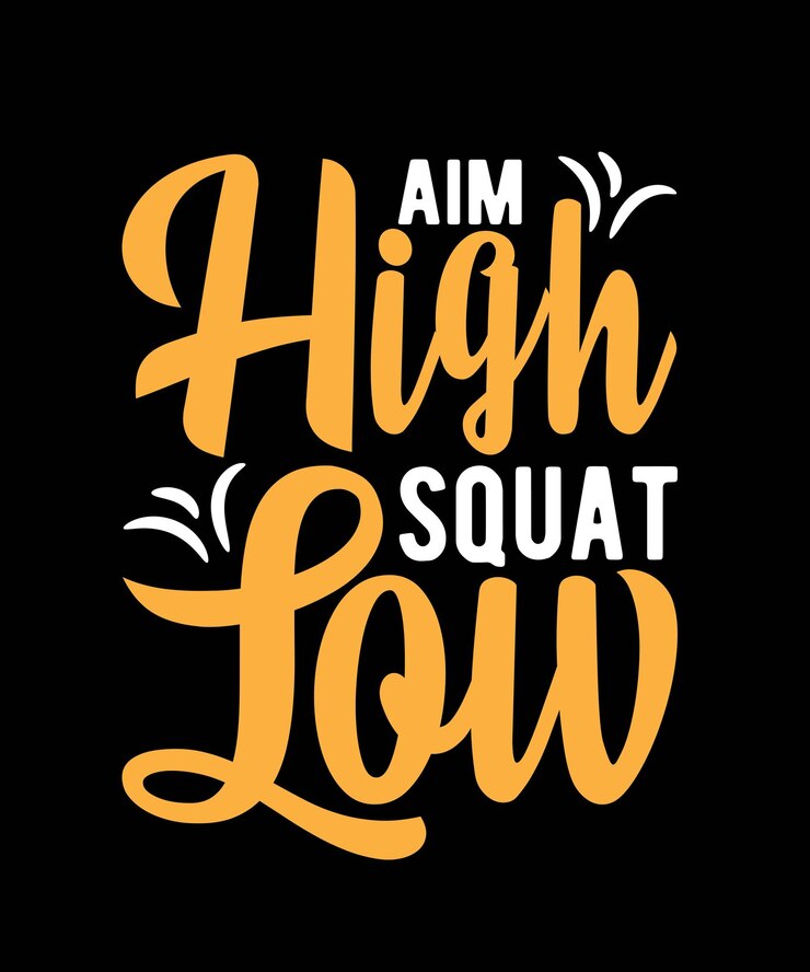 Vector aim high squat low gym typography tshirt design
