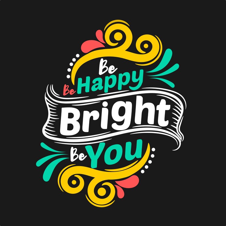 Vector be happy be bright be you