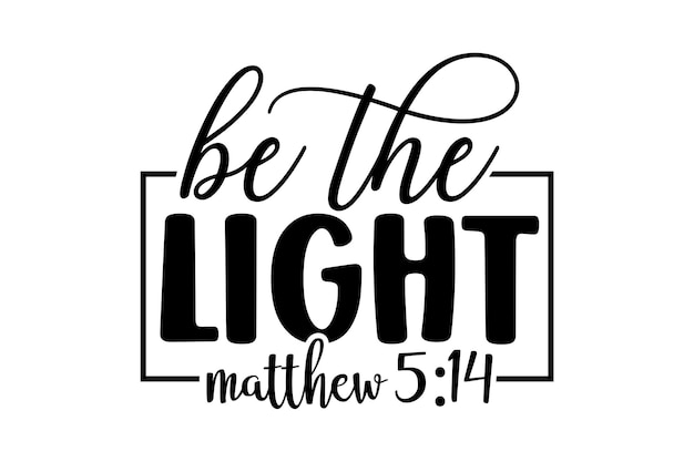 Be the Light