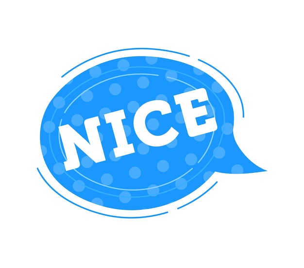 Blue speech bubble with the word nice written in capital letters dotted pattern background positive