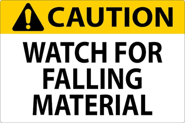 Caution Sign Watch For Falling Material