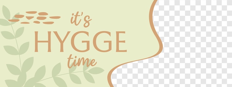 Vector cover web banner social media. it's hygge time cozy home phrase. vector background with hand drawn