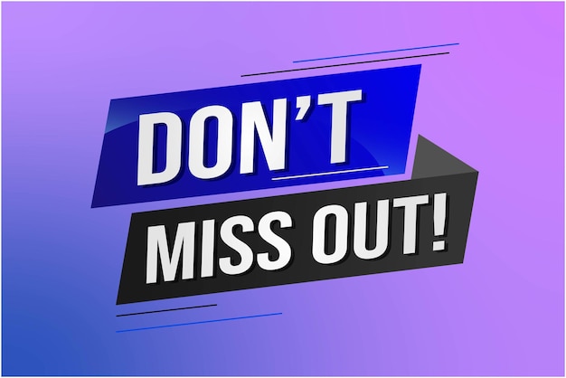 Don't miss out word concept vector illustration with 3d lines style for social media landing page,
