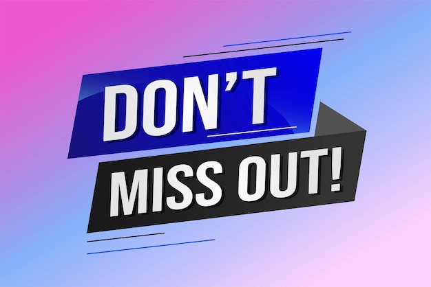 Dont miss out word concept vector illustration with 3d lines style for social media landing page t