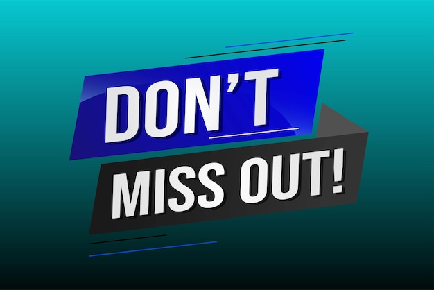 Dont miss out word concept vector illustration with 3d lines style for social media landing page