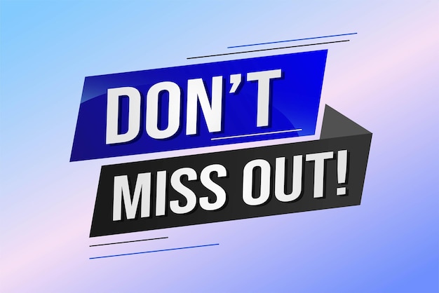 Dont miss out word concept vector illustration with 3d lines style for social media landing page