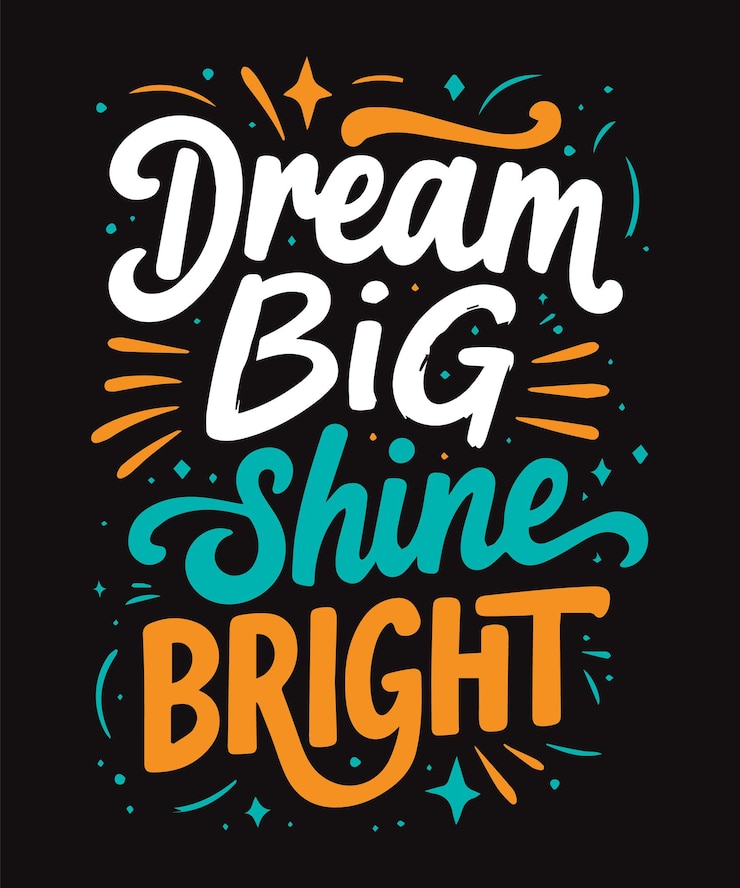 Dream Big Shine Bright typography tshirt vector design templates