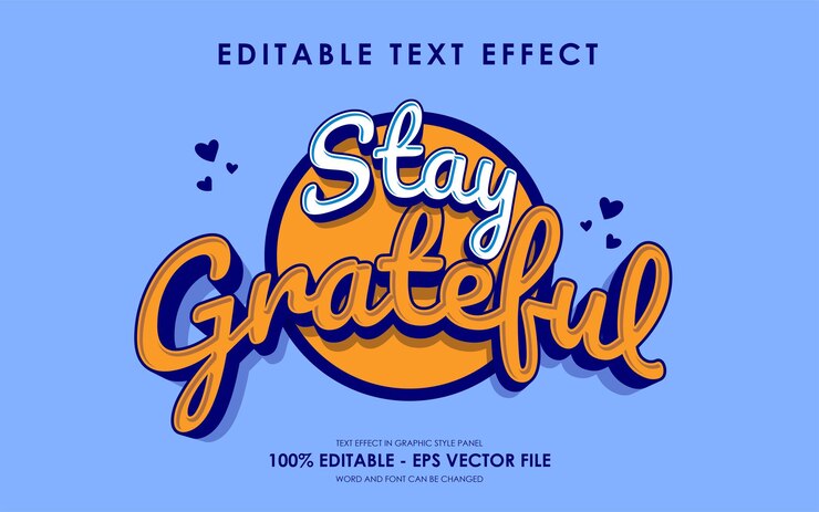 Vector editable stay grateful text effect motivation quotes