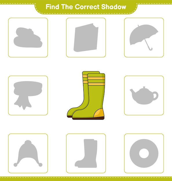 Find the correct shadow Find and match the correct shadow of Rubber Boots