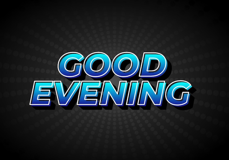 Vector good evening text effect in 3d style with eye catching color