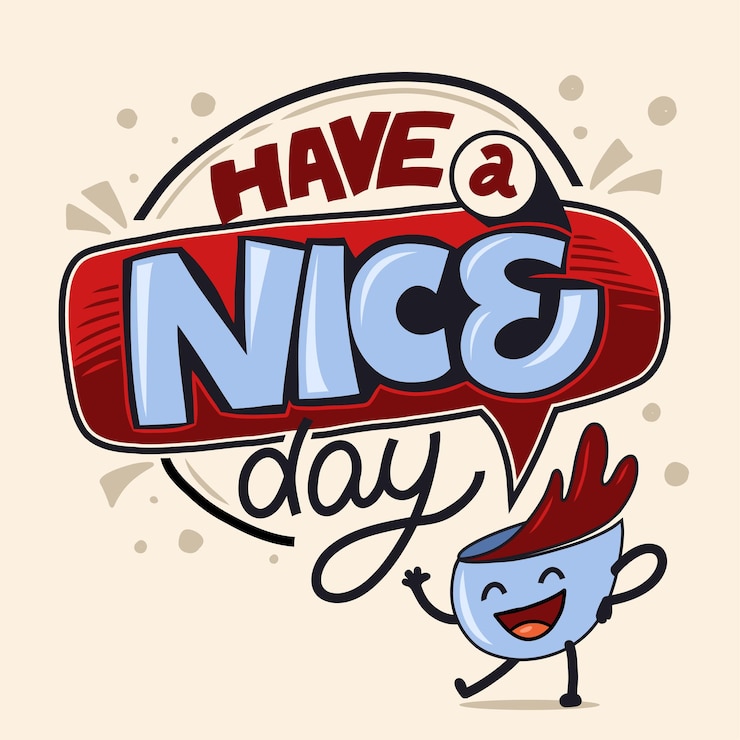 Vector have a nice day funny cartoon cup coffee and greeting text in background vector smile mug illustration