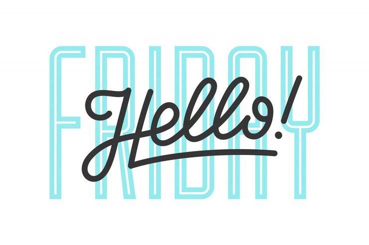 Vector hello friday. modern lettering