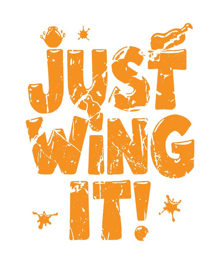Just Wing It typography tshirt vector design templates