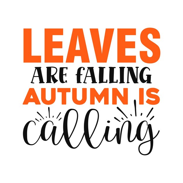 leaves are falling autumn is calling