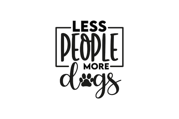 Less People More Dogs
