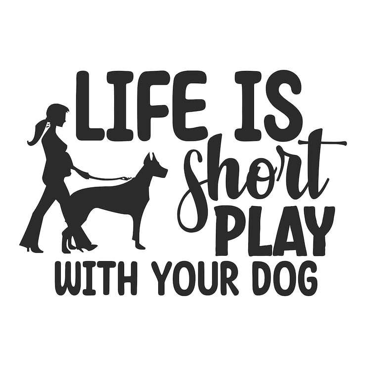 Vector life is short play with your dog