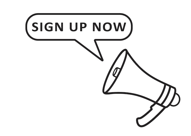 megaphone with speech bubble in word sign up now