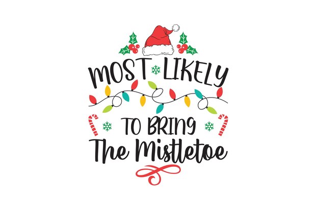 Most Likely To Bring The Mistletoe