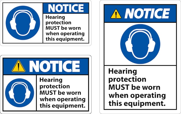 Notice Hearing Protection Must Be Worn Sign